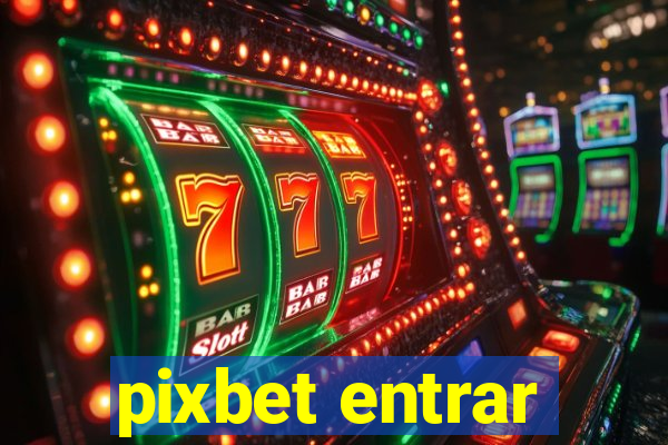 pixbet entrar